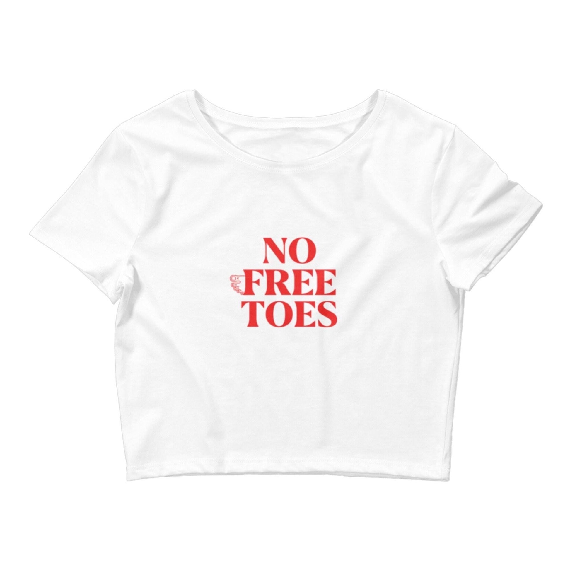‘NO FREE TOES’ Baby Tee - GrlFriday Shop